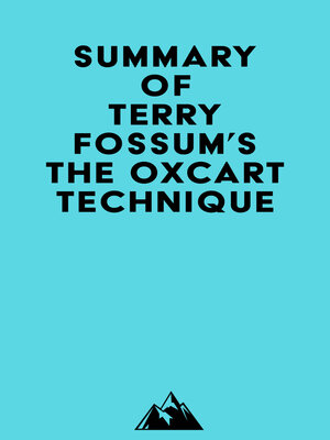 cover image of Summary of Terry Fossum's the Oxcart Technique